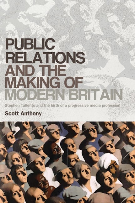 Book cover image for Public relations and the making of modern Britain ISBN: 9780719084577